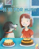 H is for Hunt