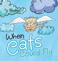 When Cats Could Fly