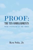 Proof the Ten Commandments Were Fulfilled at the Cross