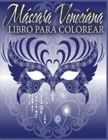 Máscara Veneciana Libro Para Colorear: