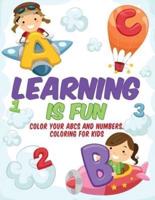 Learning Is Fun - Kids Coloring Book