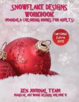 Snowflake Designs Workbook (Mandala Coloring Books For Adults)