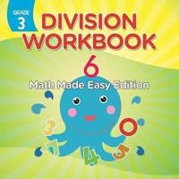 Grade 3 Division Workbook: Math Made Easy Edition (Math Books)