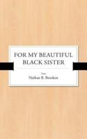 For My Beautiful Black Sister