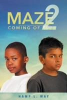 Maze 2 Coming of Age