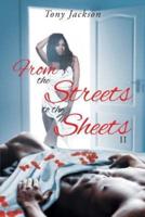 From the Street to the Sheets: II