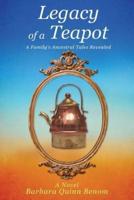 Legacy of a Teapot