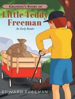 Grandpa's Story of Little Teddy Freeman