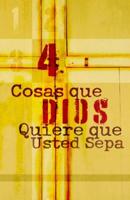 4 Things God Wants You to Know (Spanish) (25-Pack)