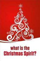 What Is the Christmas Spirit? (Pack of 25)