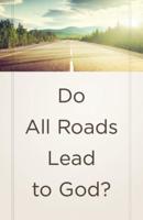 Do All Roads Lead to God? (Ats) (25-Pack)