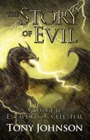 The Story of Evil - Volume II: Escape from Celestial