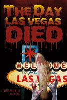 The Day Las Vegas Dies. Volume 1