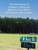 The Descendants of Stephen C. Smith and Samantha Jane Bilbrey of Tennessee and Arkansas