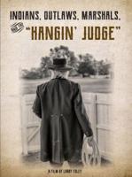 Indians, Outlaws, Marshals, and the "Hangin' Judge"