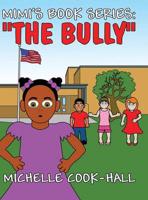 MiMi's Book Series: "The Bully": (Hardluxe Edition)