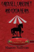 Carousel, Cabernet and Cocoa Beans