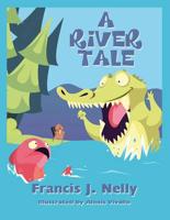 A River Tale: (PAPERBACK EDITION)