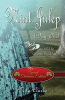 Mint Julep (Day One): As Told to Gracie Buckhalter (Special Christmas Edition)