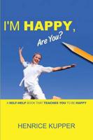 I'm HAPPY, Are You?: (Florida Bestseller)