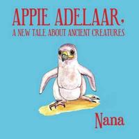 Appie Adelaar, a New Tale about Ancient Creatures