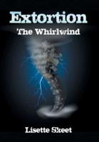Extortion: The Whirlwind