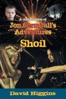 Shoil: A continuation of Jon Cornwall's Adventures