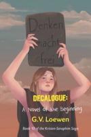 Decalogue: A Novel of the Beginning: Book 10 of the Kristen-Seraphim Saga