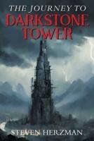 The Journey to Darkstone Tower
