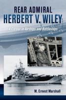 Rear Admiral Herbert V. Wiley