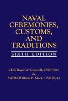 Naval Ceremonies, Customs, and Traditions, 6th Edition