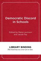 Democratic Discord in Schools