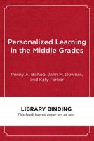 Personalized Learning in the Middle Grades