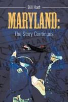 Maryland: The Story Continues