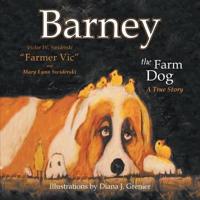 Barney the Farm Dog: A True Story
