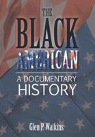 The Black American: A Documentary History