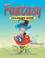 Fantasy Coloring Book: Trolls, Elves And Fairies Edition