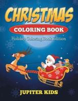 Christmas Coloring Book: Holiday Coloring Book Edition