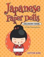 Japanese Paper Dolls Coloring Book: A Dolls Coloring Book