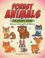 Forest Animals Coloring Book: Nature Coloring Book Edition