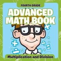Fourth Grade Advanced Math Books: Multiplication and Division