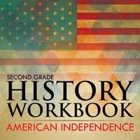 Second Grade History Workbook: American Independence