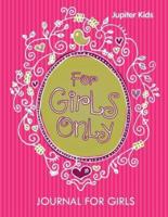 For Girls Only: Journal For Girls
