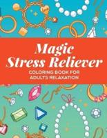 Magic Stress Reliever: Coloring Book For Adults Relaxation