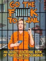 Go the F**k to Jail