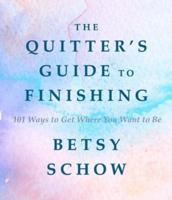 The Quitter's Guide to Finishing