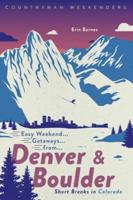 Easy Weekend Getaways from Denver & Boulder
