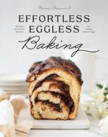 Effortless Eggless Baking