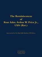 Reminiscences of Rear Adm. Arthur W. Price Jr., USN (Ret.)