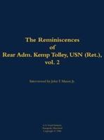 Reminiscences of Rear Admiral Kemp Tolley, USN (Ret.), Vol. 2